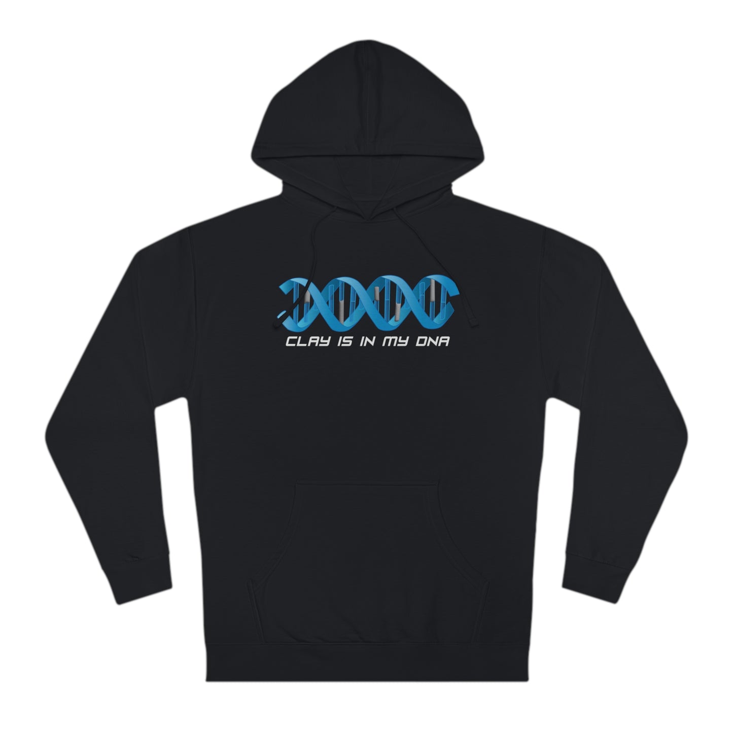 "Clay is in My DNA" White Text Hooded Sweatshirt