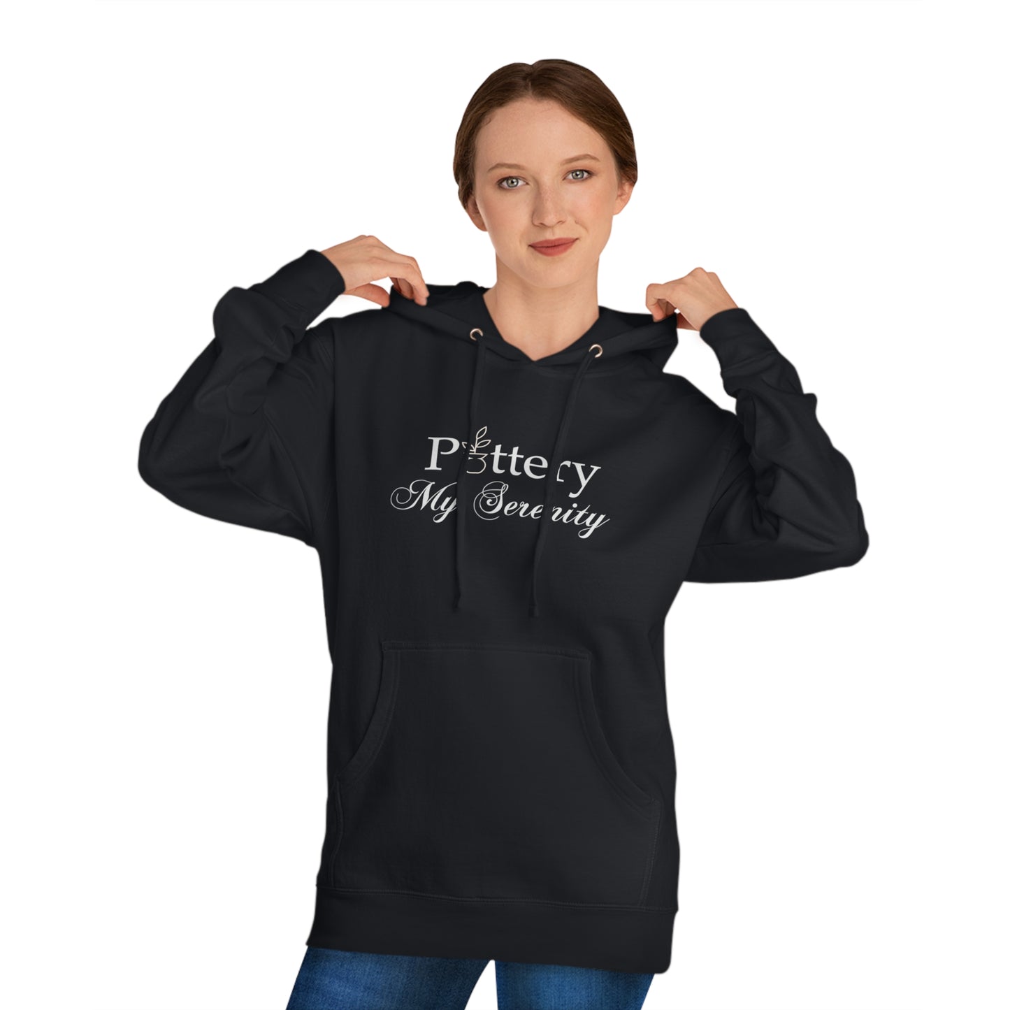 “Pottery My Serenity” White Text Hooded Sweatshirt