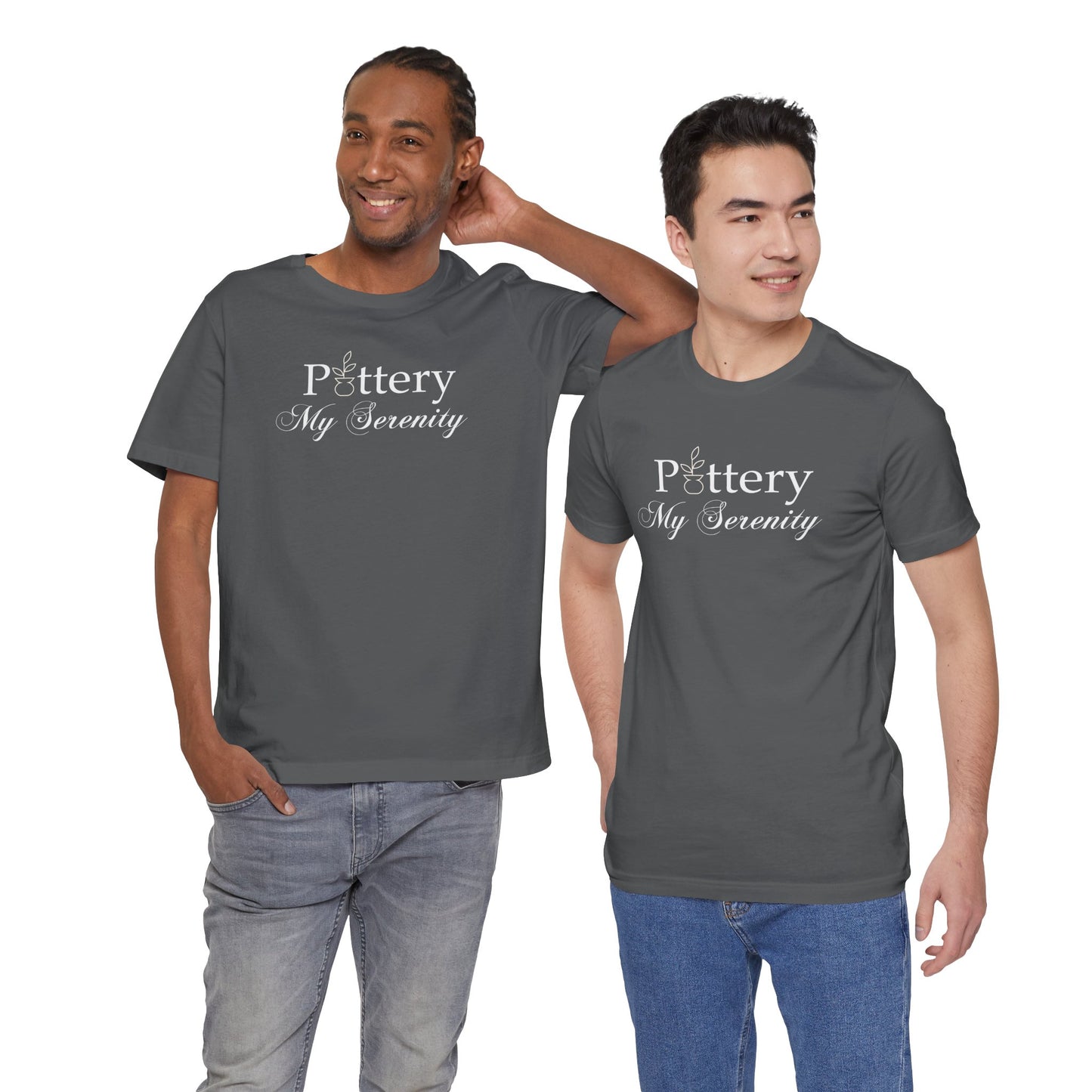 "Pottery My Serenity" White Text Unisex Tee