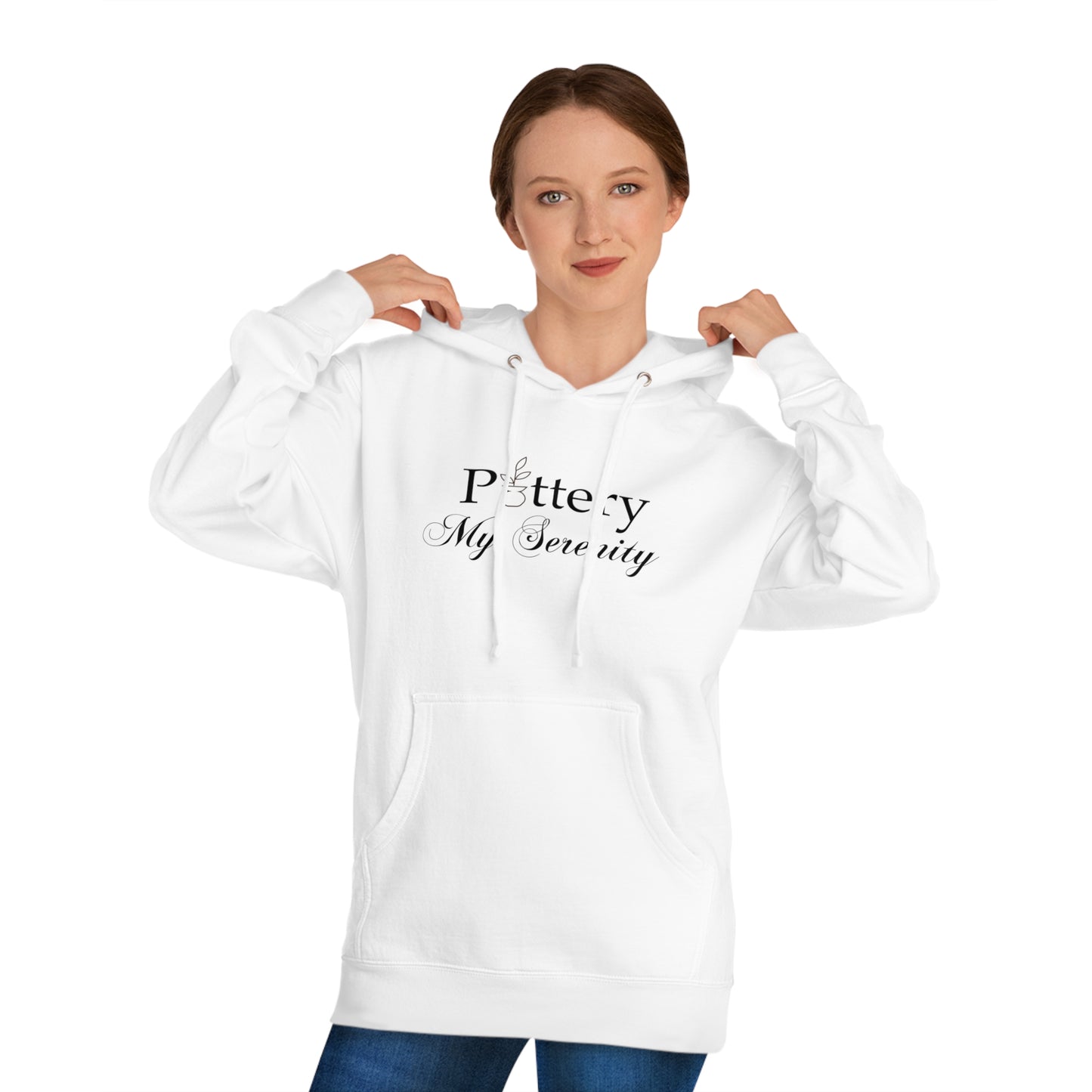 “Pottery My Serenity” Black Text Hooded Sweatshirt