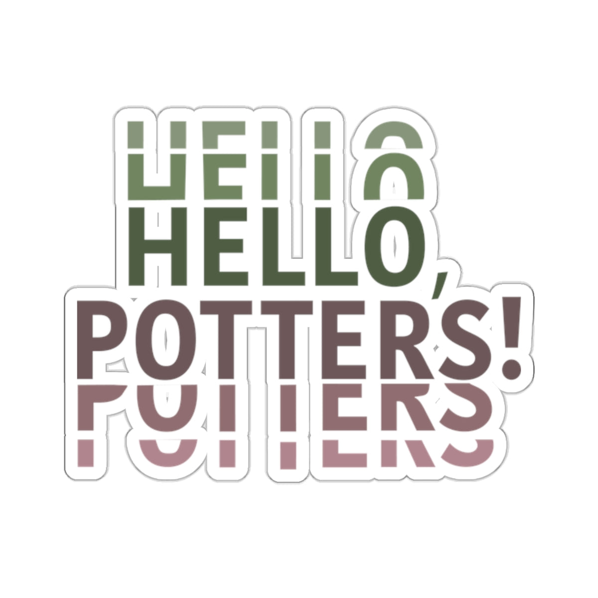 "Hello, Potters!" Sticker (Center)