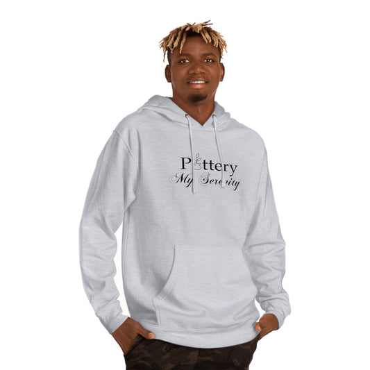 “Pottery My Serenity” Black Text Hooded Sweatshirt