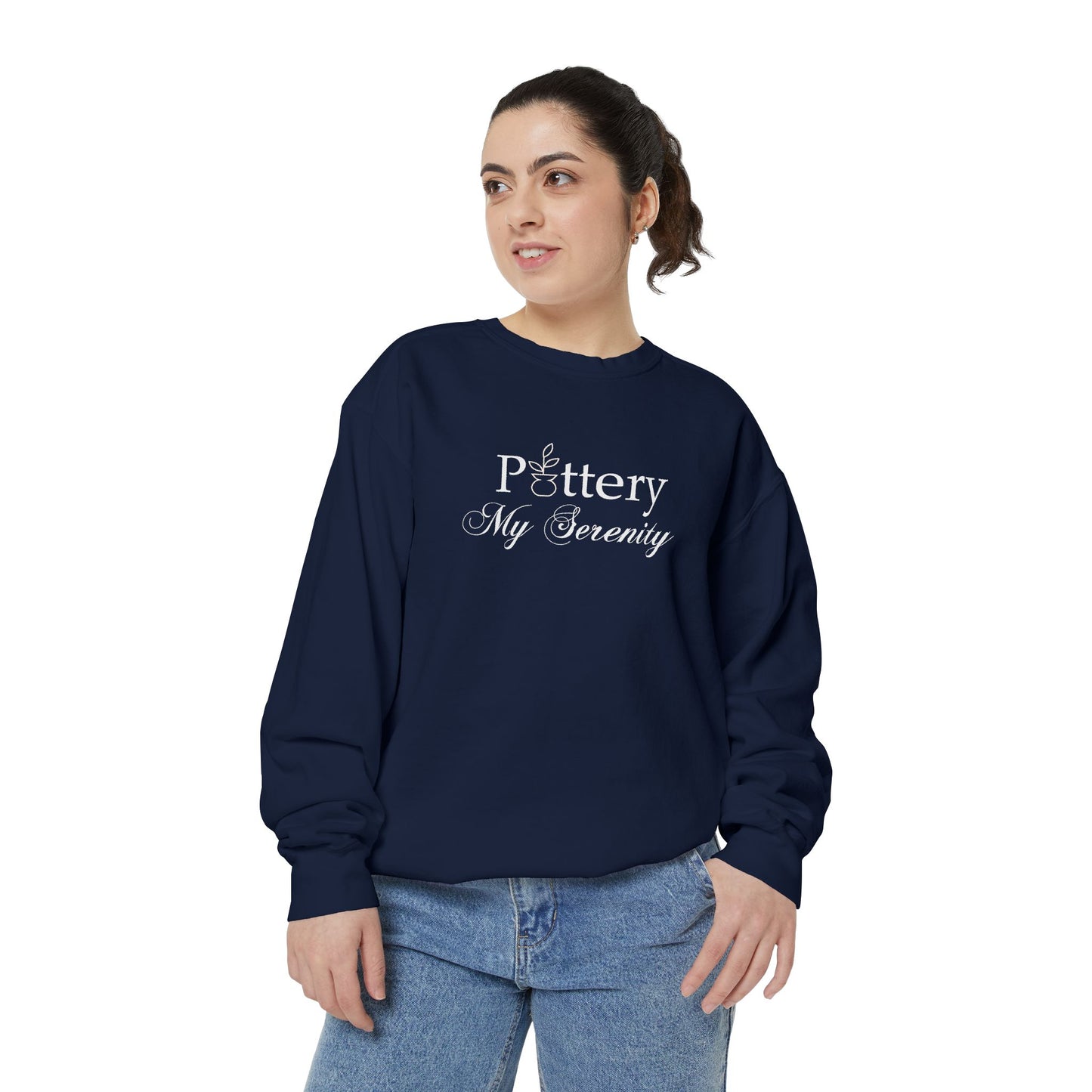 “Pottery My Serenity” White Text - Sweatshirt