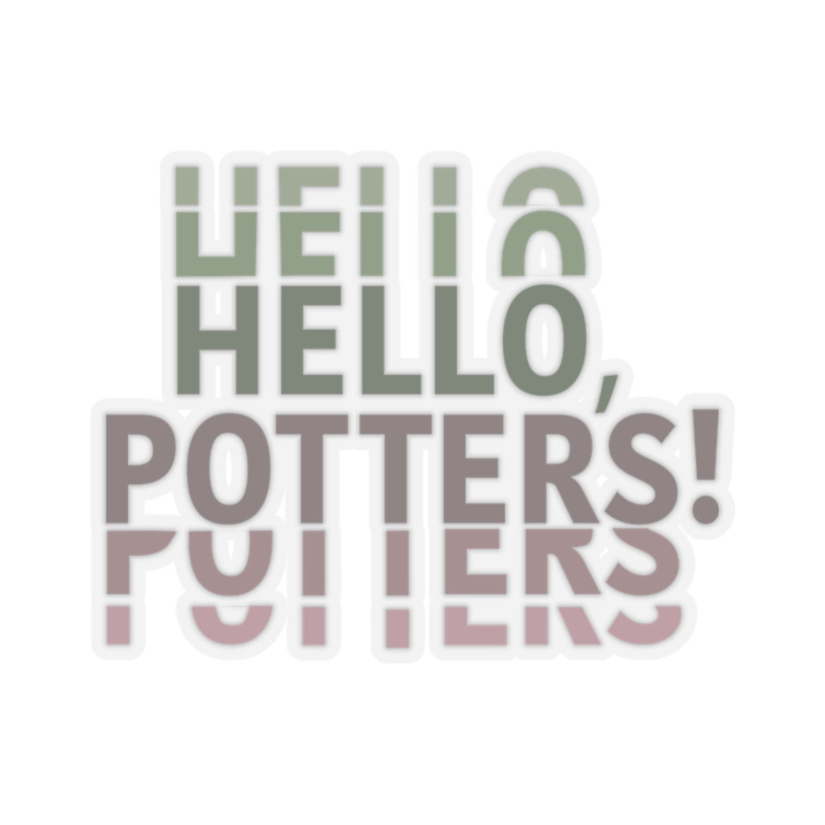 "Hello, Potters!" Sticker (Center)