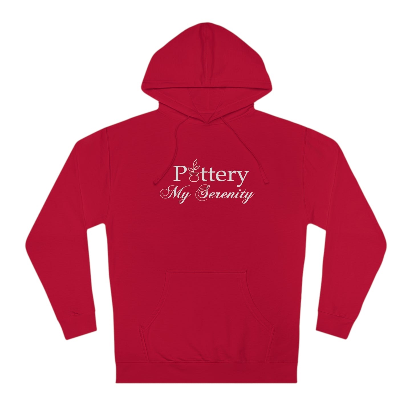 “Pottery My Serenity” White Text Hooded Sweatshirt