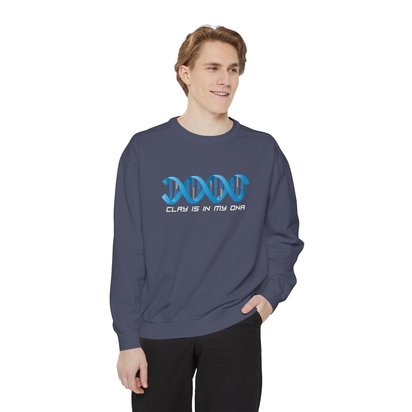 "Clay is in My DNA" White Text Sweatshirt