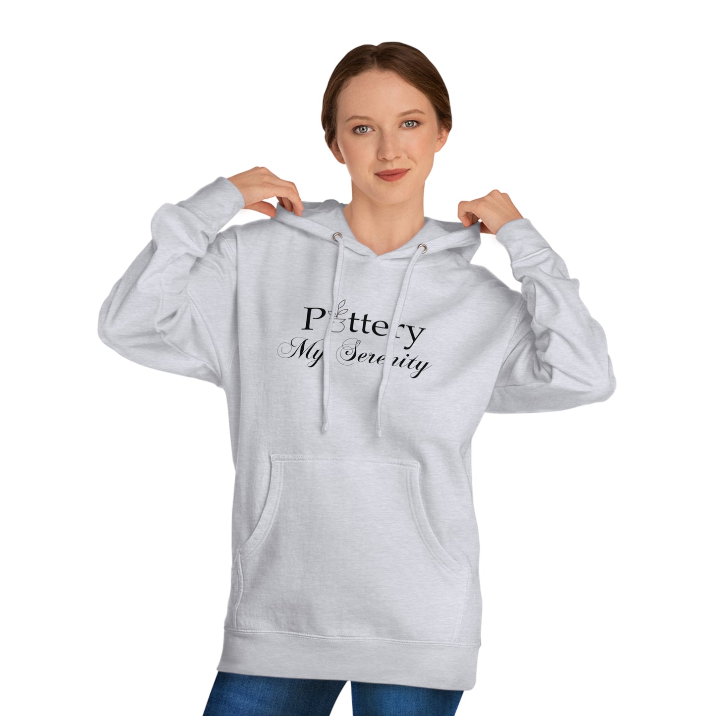 “Pottery My Serenity” Black Text Hooded Sweatshirt