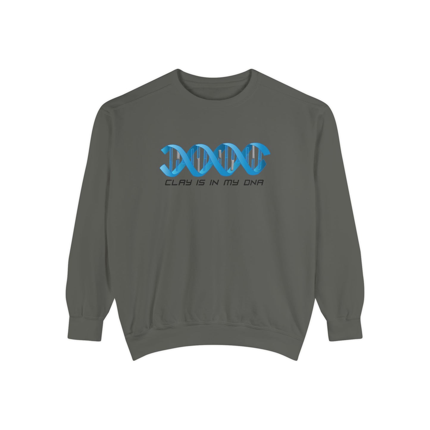 "Clay is in My DNA" Black Text Sweatshirt