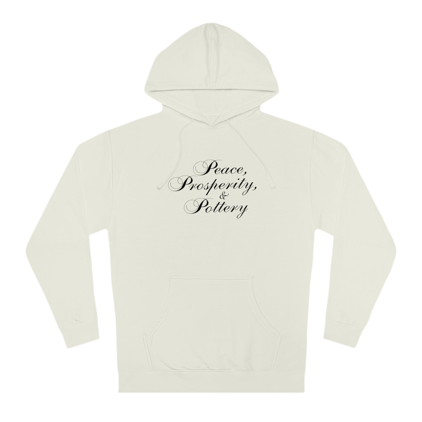 “Peace, Prosperity & Pottery” Black Text Hooded Sweatshirt