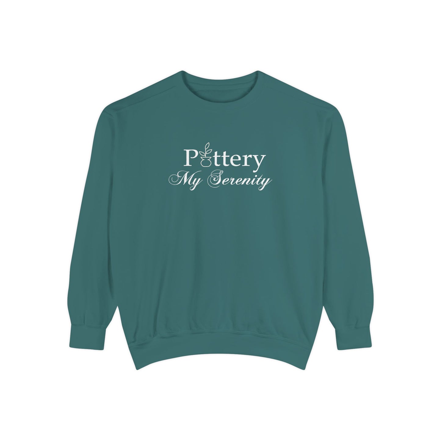 “Pottery My Serenity” White Text - Sweatshirt