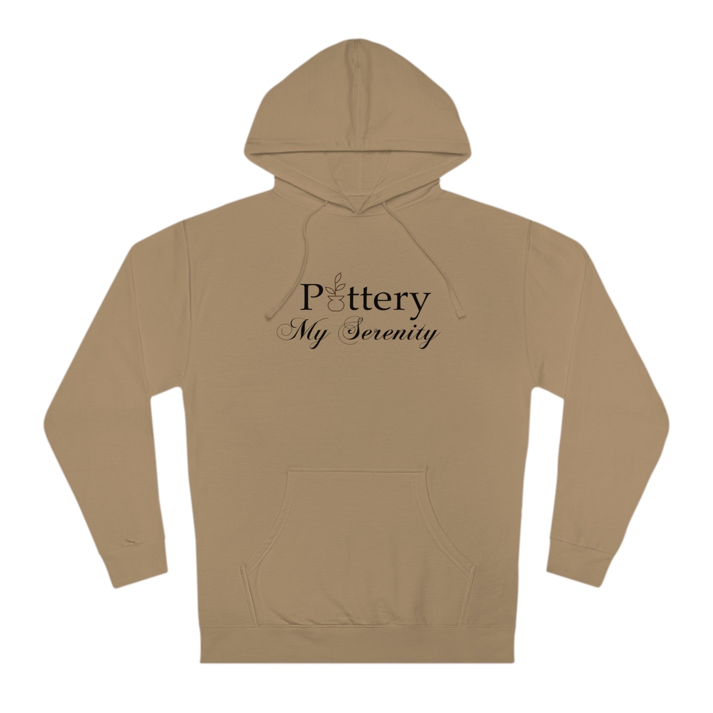 “Pottery My Serenity” Black Text Hooded Sweatshirt