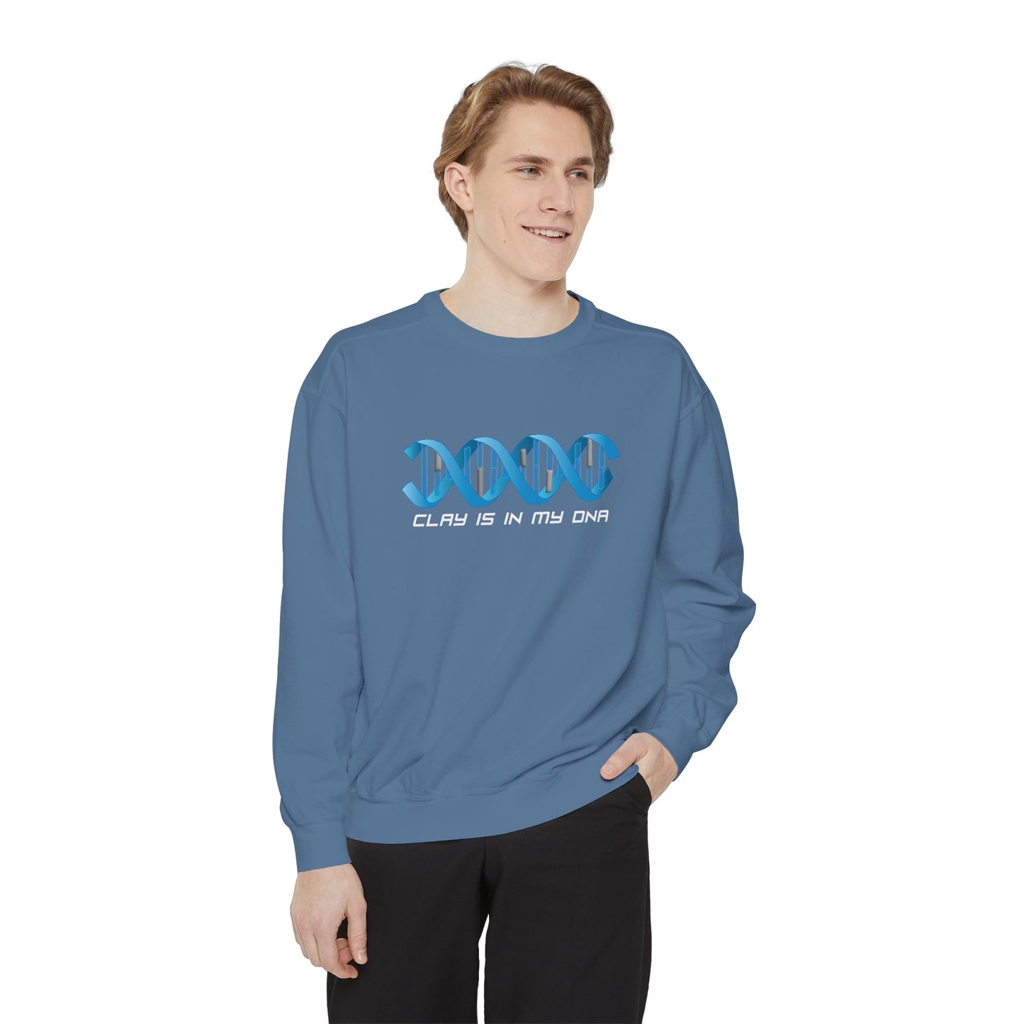 "Clay is in My DNA" White Text Sweatshirt